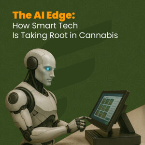 The AI Edge How Smart Tech Is Taking Root in Cannabis 600