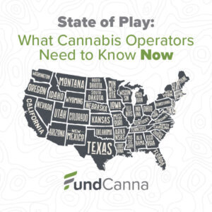 State of Play What Cannabis Operators Need to Know Now